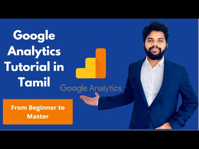 Google Analytics in Tamil 2021 - Google Analytics Tutorial in Tamil - Google Analytics for beginners