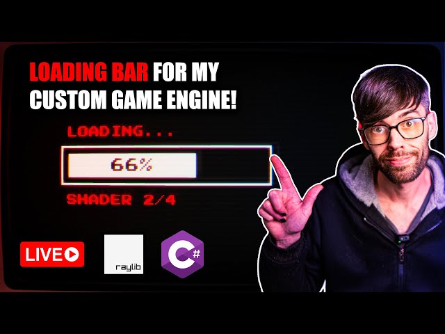 LIVE: Implement a generic loading bar – Custom game engine in C# + Raylib