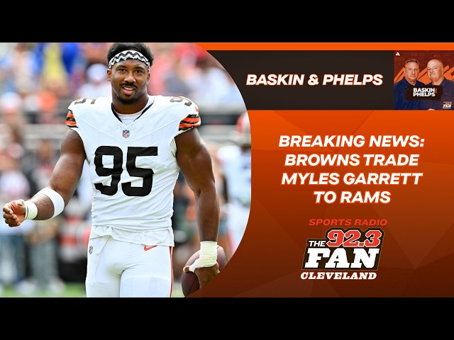 BREAKING NEWS: Browns reportedly trade Myles Garrett to Rams