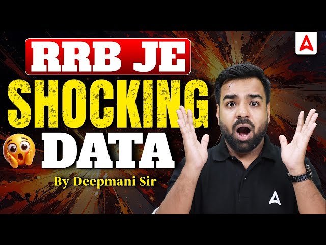 RRB JE 2025 🔥 Shocking Data Revealed! Deepmani Sir का बड़ा खुलासा | अब समझो पूरा गेम