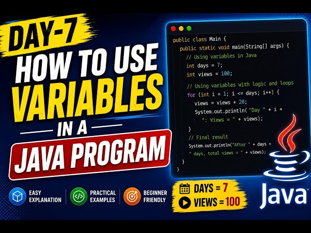 Day-7 of our Java Series - How To Use Variables In a Java Program