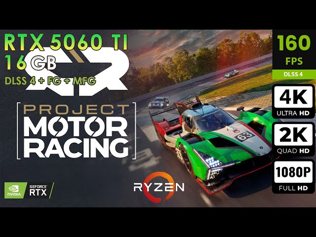 Project Motor Racing | Max Settings | DLSS4 + FG + MFG | RTX 5060 Ti 16GB | 4K, 2K, 1080p
