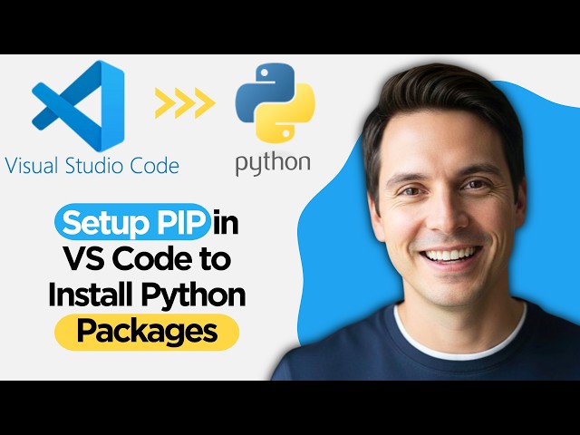 How to Setup PIP in VS Code to Install Python Packages (2026 Step By Step Guide)