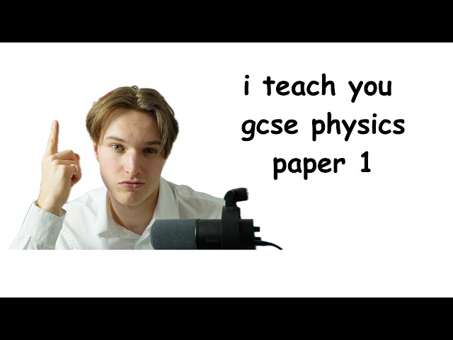 the whole of GCSE PHYSICS paper 1 in UNDER 20 minutes (taught by a medical student)