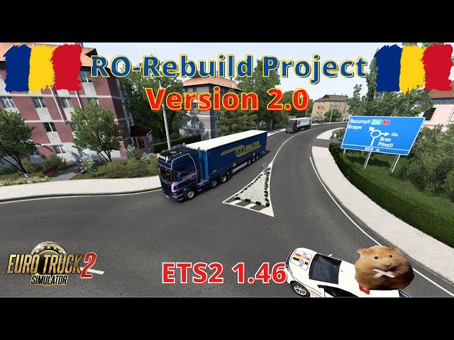 ETS2 1.46 RO-Rebuild Project v2.0 Released!   Bucharest(RO)  to Sibiu(RO)