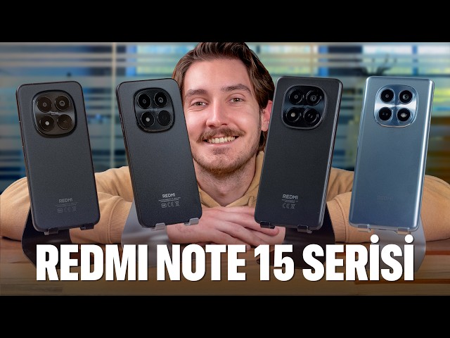 REDMI NOTE 15 SERİSİ ELİMİZDE | HANGİSİ ALINIR?