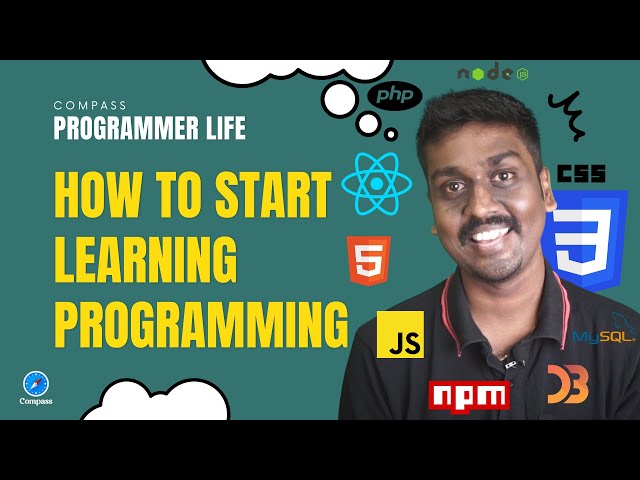 How to start Learning Programming - College Edition | Programmer Life - Episode 01 | Compass