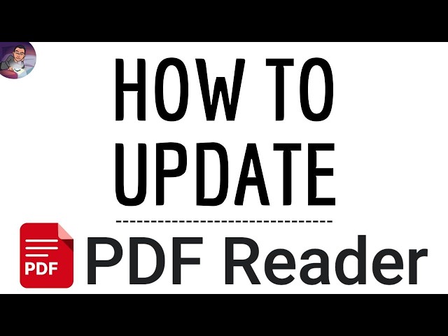 PDF READER UPDATE App, how to update PDF Reader application ( file ) and DOWNLOAD the NEW Version