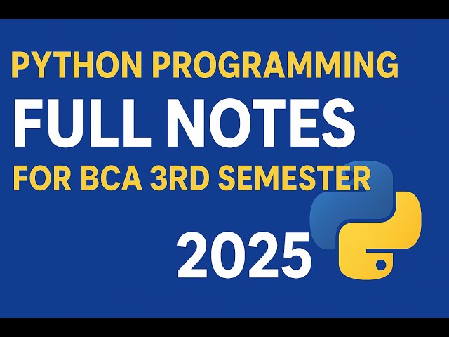 Python Programming Full Notes for BCA 3rd Semester 2025 | Complete Syllabus Explained  #bca3rdsem