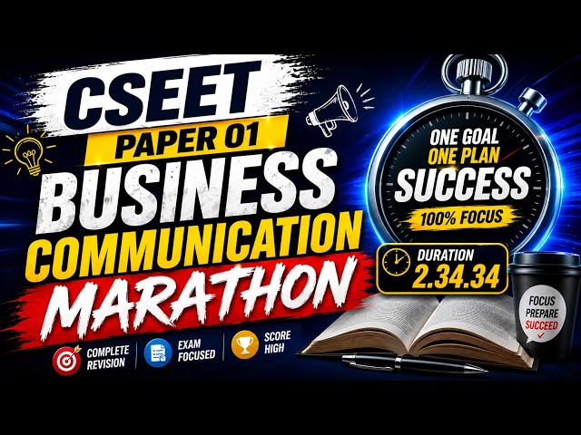 CSEET Paper 01 Business Communication Marathon 🔥 | Complete Revision in One Shot | CSEET Oct 2026
