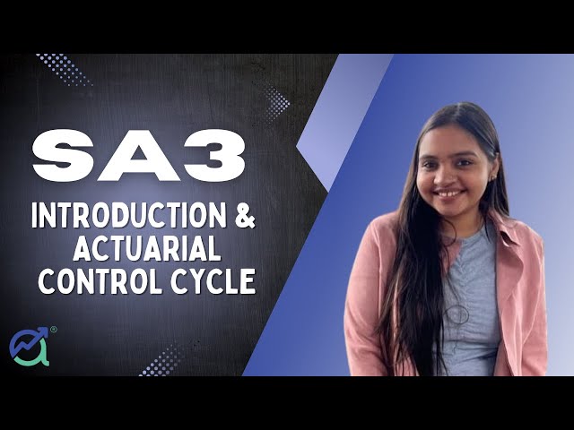 SA3: General Insurance Advanced | Introduction and Actuarial Control Cycle |A/M 26- Simran Chaudhury
