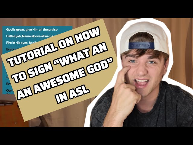 How to Sign “What an Awesome God” in ASL (Worship Tutorial)