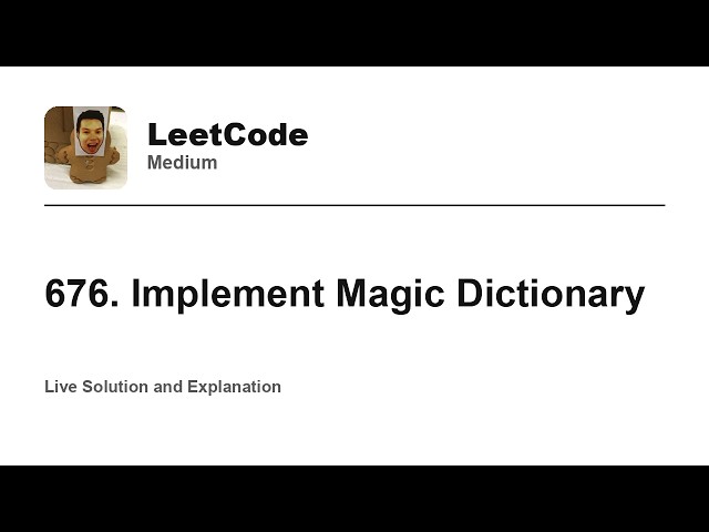 676. Implement Magic Dictionary (Leetcode Medium)