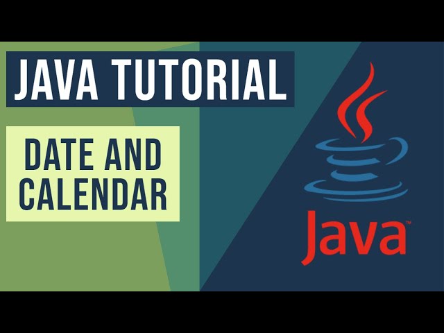 Java Date and Calendar Tutorial