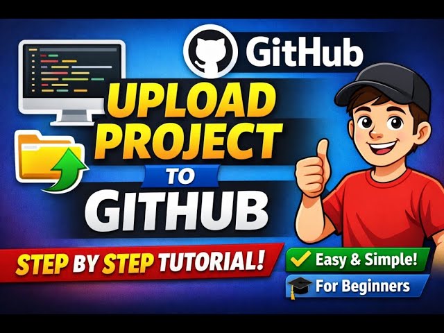 How to Upload Project on GitHub | Step by Step for Beginners