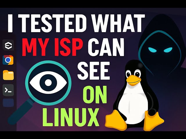 I Tested What My ISP Can REALLY See on Linux