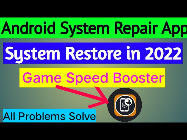 Android System Repair App | System Restore in Android | Hang Problem Solution | Game Speed Booster