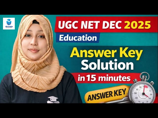 UGC NET Education Answer Key 2025 | UGC NET Dec 2025 Education Answer Key Solution in 15 Minutes