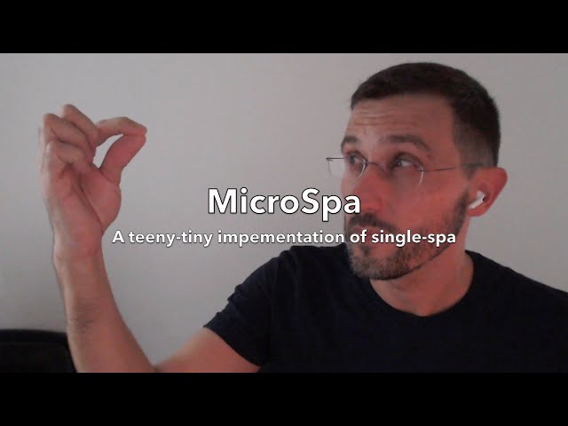 MicroSpa - A teeny-tiny version of single-spa.