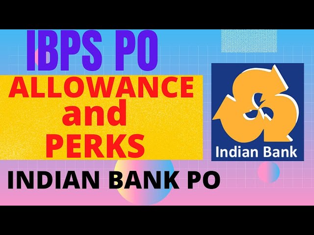 IBPS PO Salary Allowances Perks | Indian Bank | IBPS PO Salary | SBI PO Allowances | RRB SBI Clerk