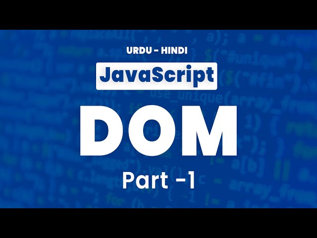 Learn JavaScript DOM Manipulation In Urdu & Hindi | Part 1