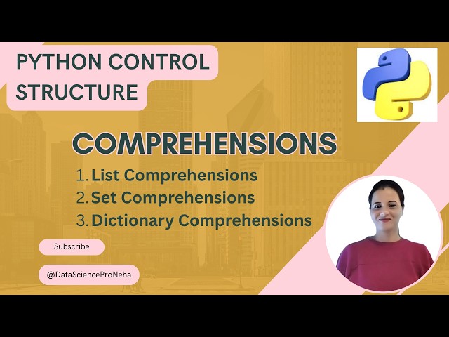 #6.3 Python Comprehensions Explained | List, Set & Dictionary Comprehension | Control Structures