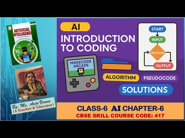 Solutions Grade-6 AI Chapter-6 Introduction to Coding | CBSE code-417 | Anju Verma