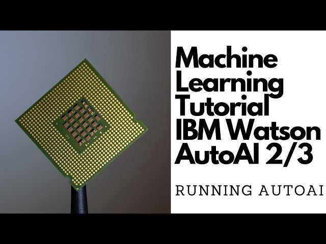 Machine learning tutorial IBM Watson AutoAI Part 2/3: Running AutoAI