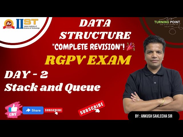 Day 2 | Stack and Queue | Data Structure Revision | IIST | RGPV Exam | Ankush Saklecha