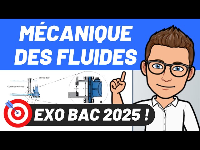 🔥 EXO BAC 2025 🎯✅ MÉCANIQUE DES FLUIDES ! 💪 Terminale spécialité