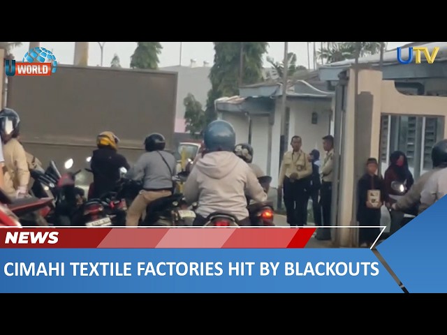 CIMAHI TEXTILE FACTORIES HIT BY BLACKOUTS | U WORLD | UTV