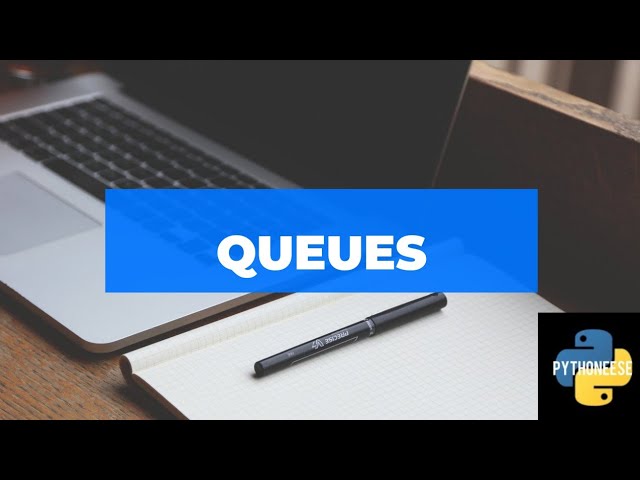 Understanding Queues | Python Simplified | Pythoneese