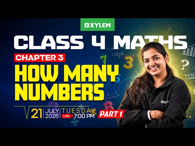 Class 4 | Maths | Chapter 3- How Many Numbers !! | Xylem Class 4
