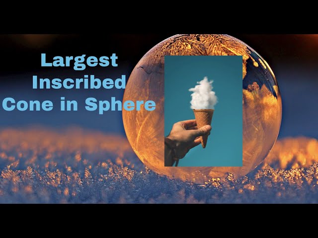 Maximum Volume of Cone Inscribed in Sphere