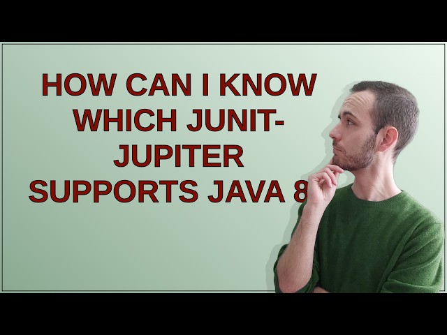 How can I know which junit-jupiter supports Java 8?