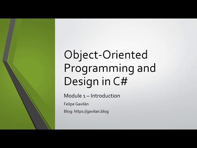 1-1 - Introduction to Module 1 | Object-Oriented Programming and Design in C#