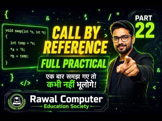 Call By Reference in C 🔥 | Full Practical Explanation 💻 | Part 22