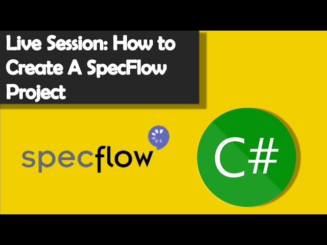 How To Create A SpecFlow Project