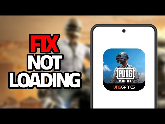 How To Fix PUBG MOBILE Game Not Loading