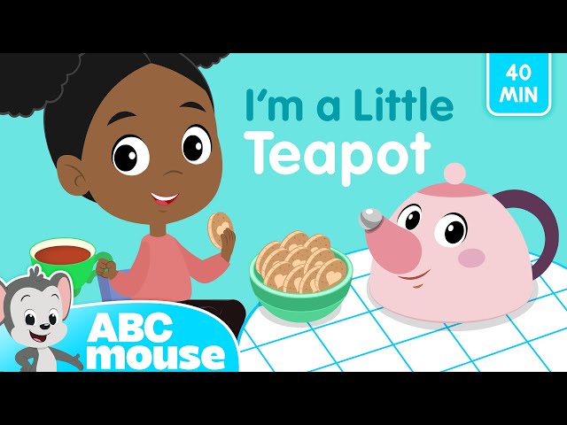 ☕ I’m a Little Teapot 🎶 & More Kids Songs | ABCmouse 40-Minute Nursery Rhymes Compilation 🎵