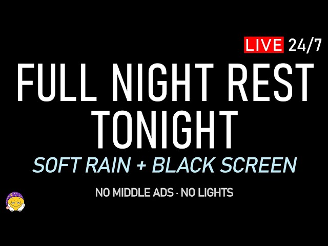 🔴 FULL NIGHT REST | Soft Rain Sounds + Black Screen | Uninterrupted Sleep & Weekend Recovery