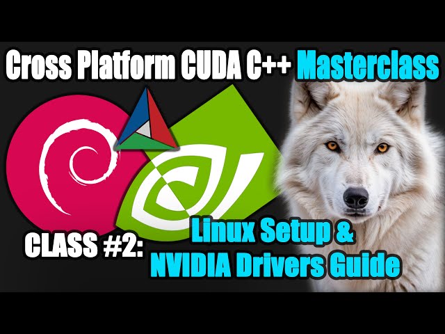 Cross-Platform CUDA C++ Masterclass: Linux & NVIDIA Drivers Guide