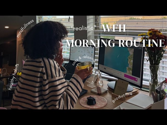 Realistic WFH Morning Routine (2023) | Productivity, Healthy Habits, Mindfulness, & More! ✨