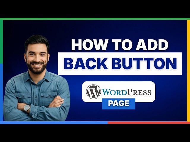 How to add a back button in WordPress page[2026 Full Guide]