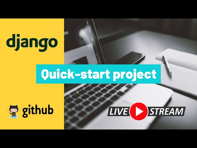 [live] Django quick-start project (open-source)