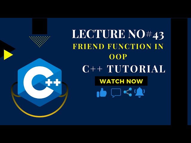 Lecture No#43: Friend Function in OOP in C++ | Object-Oriented Programming (OOP)