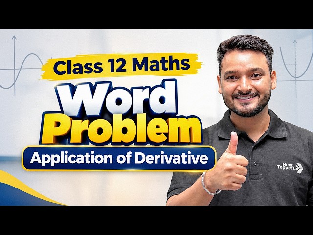 Word Problems of Application of Derivatives | Class 12 Maths | Kuldeep Sir