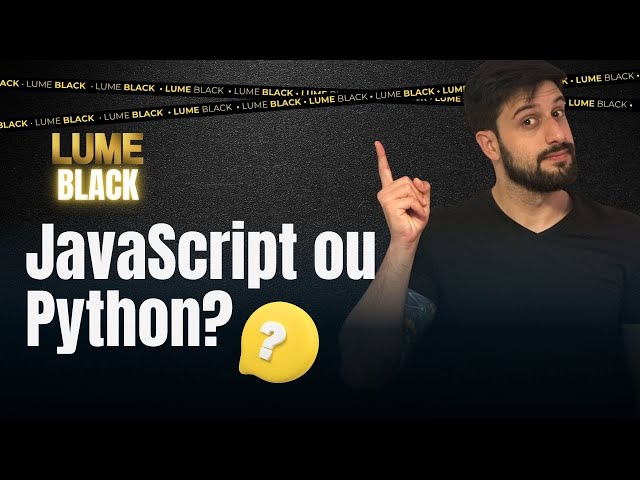 JavaScript ou Python: Por onde começar?