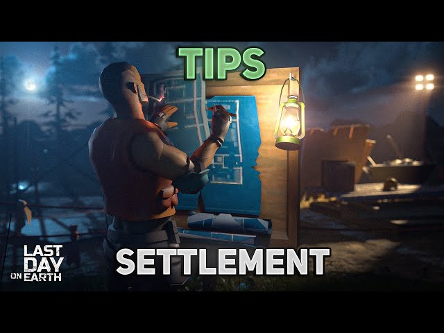 SETTLEMENT TIPS FOR A BEGINNER! NOOB TO PRO #11 - Last Day on Earth: Survival