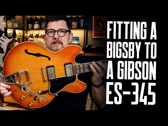 Better With A Bigsby? Gibson ES-345 Before-And-After Sounds & Fitting Process